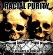 RACIAL PURITY - Last ways of Humenity